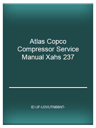 Atlas copco compressor service manual xahs 237. - Service manual new holland workmaster 55.