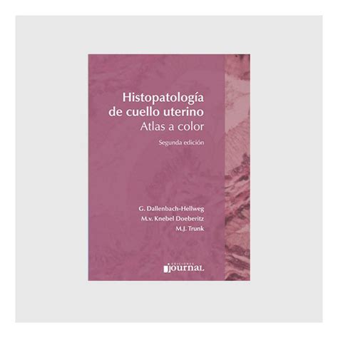 Atlas de color de histopatología del cuello uterino 2ª edición. - Weit ist der weg nach zicherie.