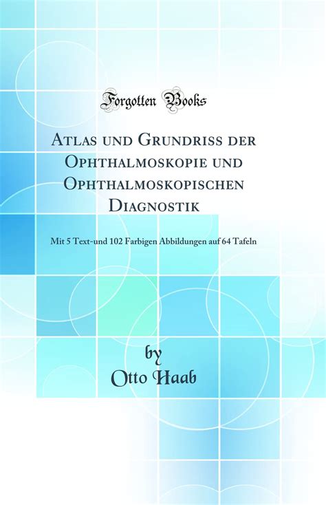 Atlas und grundriss der ophthalmoskopie und ophthalmoskopischen diagnostik. - Handbook of reading assessment 2nd edition.