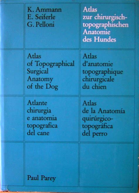 Atlas zur chirurgisch topographischen anatomie des hundes. - Bel ami oxford world s classics.