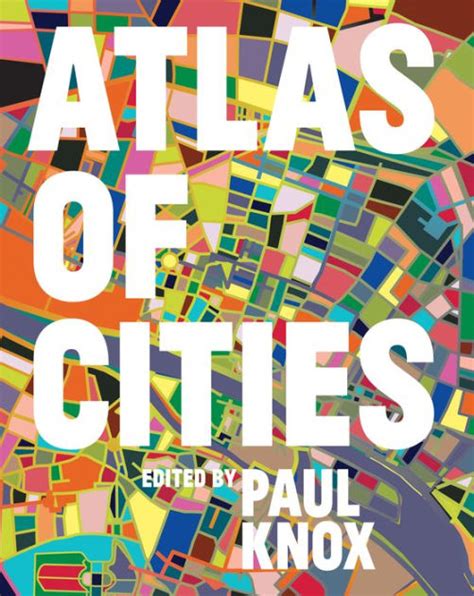 Read Online Atlas Of Cities By Paul Knox