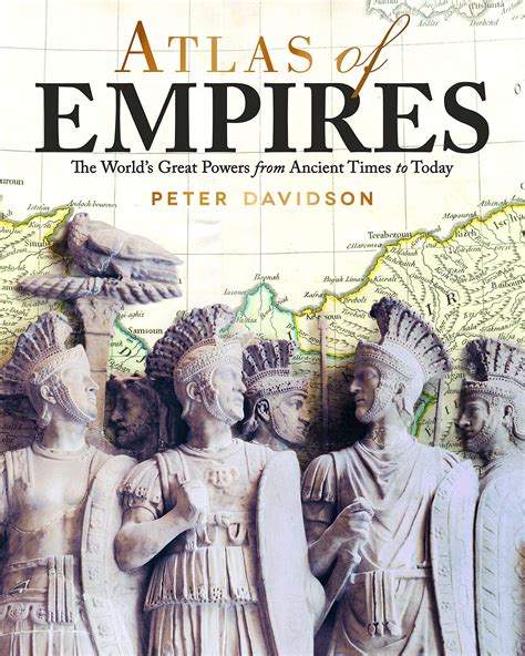 Full Download Atlas Of Empires The Worlds Great Powers From Ancient Times To Today By Peter Davidson