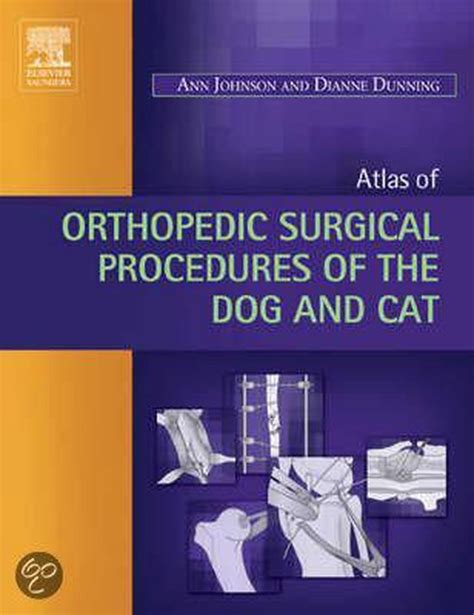 Read Online Atlas Of Orthopedic Surgical Procedures Of The Dog And Cat By Ann L Johnson