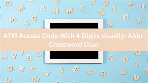 ATM access code. Crossword Clue Here is the answer for the crossword clue ATM access code last seen in Newsday puzzle. We have found 40 possible answers for this clue in our database. Among them, one solution stands out with a 94% match which has a length of 3 letters. We think the likely answer to this clue is PIN. Crossword Answer: