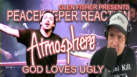 Atmosphere- GodLovesUgly - YouTube