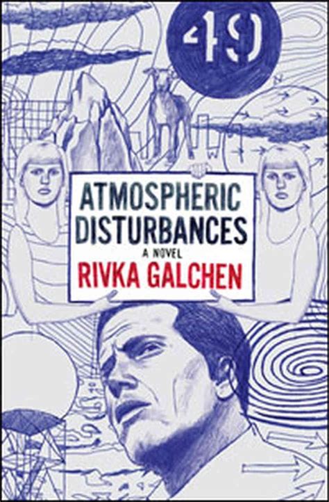Read Atmospheric Disturbances By Rivka Galchen