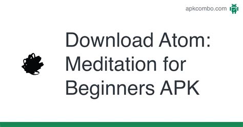 Atom Meditate to Feel Better APK Download for Android 