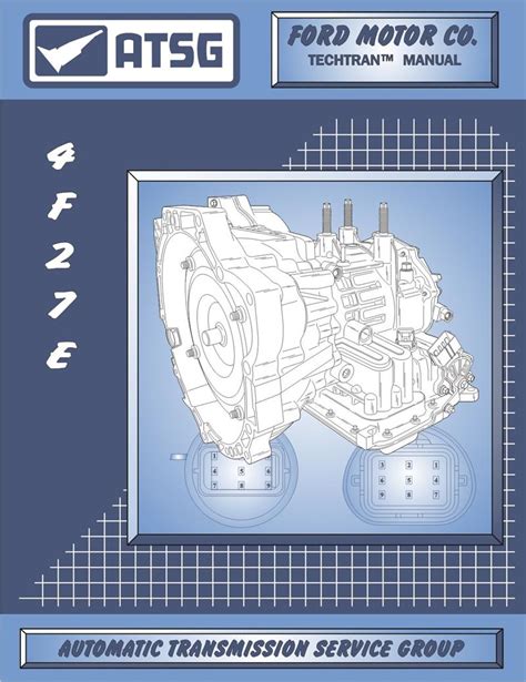 Atsg ford 4f27e techtran transmission rebuild manual. - Free 2005 chevy impala repair manual.