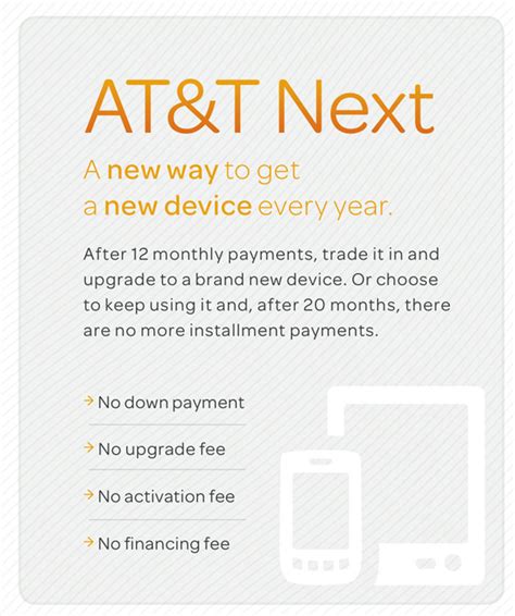 Att next plan. Upgrade early with AT&T Next Up. AT&T Installment Plan with Next Up means $0 down, low monthly payments, and a new smartphone after you’ve paid 50%.* *Tax due at sale. … 