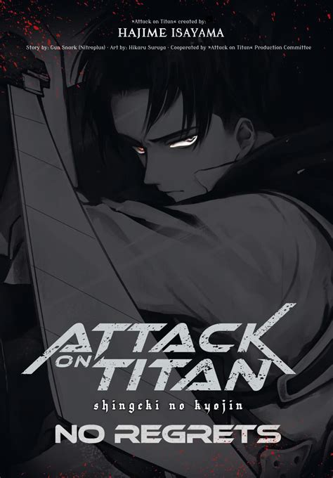 Attack on titan no regrets. Attack on Titan: No Regrets Vol. 1 - Kindle edition by Isayama, Hajime, Snark, Gun, Suruga, Hikaru, Suruga, Hikaru. Download it once and read it on your Kindle device, PC, phones or tablets. Use features like bookmarks, note taking and highlighting while reading Attack on Titan: No Regrets Vol. 1. 