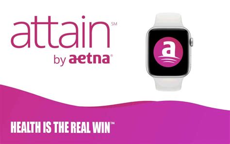 Attain by aetna. **Eligibility for particular incentives varies by health plan type and location, including availability of Apple Watch as a reward. Download the Attain by Aetna app and sign in to see which categories of incentives are available to you. Screen shots for demonstration purpose only. Third-party trademarks are the property of their respective owners. 
