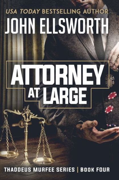 Full Download Attorney At Large Thaddeus Murfee Legal Thrillers 4 By John Ellsworth