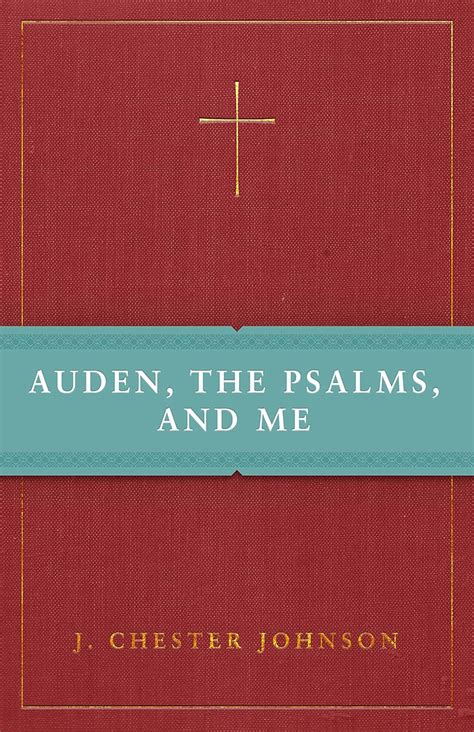 Download Auden The Psalms And Me By J Chester Johnson