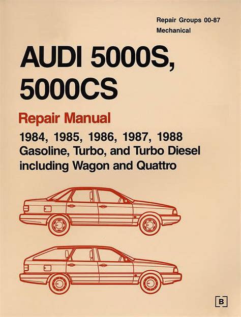 Audi 5000s 5000cs repair manual 1984 1988 gasoline turbo and turbo diesel including wagon and quattro 2 volume set. - La practica de la sexualidad sagrada.