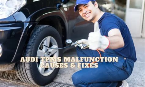 Audi tpms malfunction.  By addressing these issues and maintaining proper tire pressu...