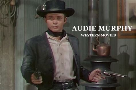 Audie Murphy Western MovieWestern MoviesA young, determined sheriff and his posse chase a gang of murderous train robbers, and a kidnapped woman into New Mex.... 