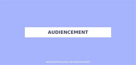 Audiencement - audiencement in English Translation of "audiencement" into French Sample translated sentence: The cornerstone was taken out of the audience chamber of the church and laid against the back of the building. ↔ La pierre est sortie de la salle d'audience de l'église et posée contre l'arrière du bâtiment.