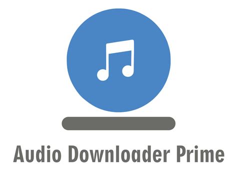 Audio downloader prime.  Note: Audio Downloader Prime is NOT working fo...