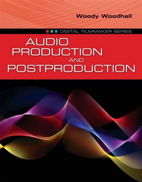 Audio production and postproduction by woody woodhall. - Bel canto a performer 39 s guide by robert toft.