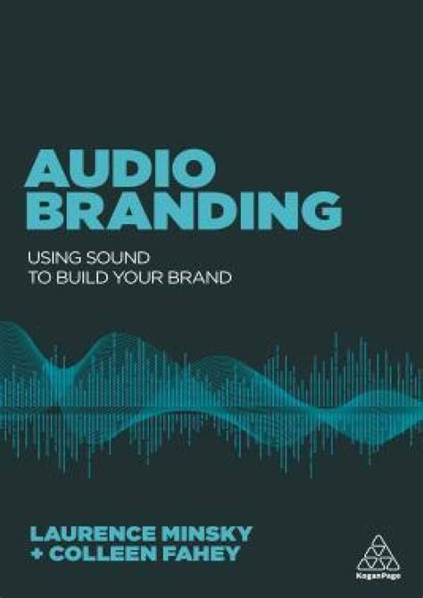 Read Audio Branding Using Sound To Build Your Brand By Laurence Minsky