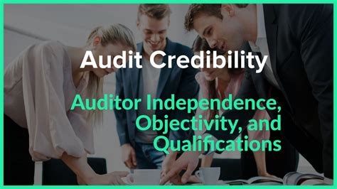 Audit Credibility – Auditor Independence, Objectivity, and