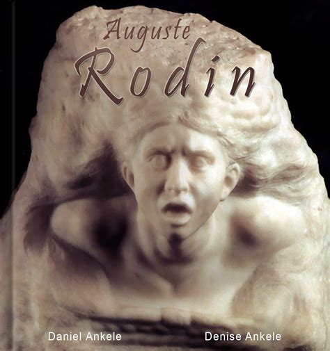Download Auguste Rodin 60 Sculpture Reproductions  French Sculptures By Daniel Ankele