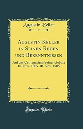 Augustin keller in seinen reden und bekenntnissen. - Methodes d'analyse de diverses substances minerales.