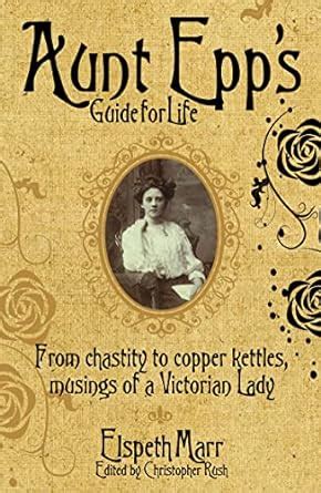 Aunt epps guide for life from chastity to copper kettles musings of a victorian lady. - Kenmore bread maker lcd display manual.