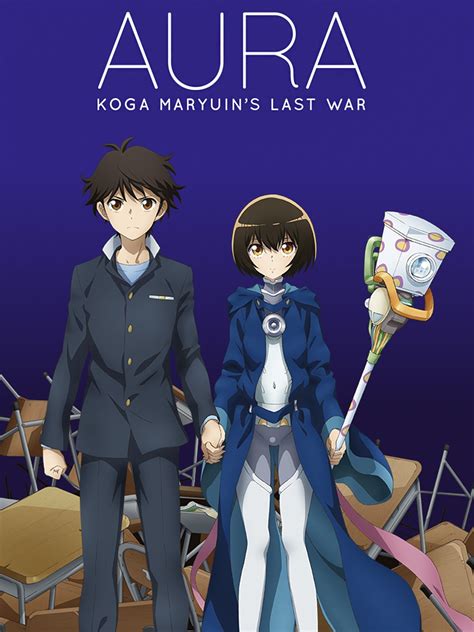 Aura: Koga Maryuin's Last War (AURA ～魔竜院光牙最後の闘い～, Aura: Maryūinkōga Saigo no Tatakai) is a Japanese romantic comedy light novel written …