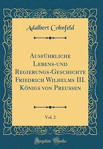Ausführliche lebens und regierungs geschichte friedrich wilhelms iii, königs von preussen. - Complete guide to flags of the world the.
