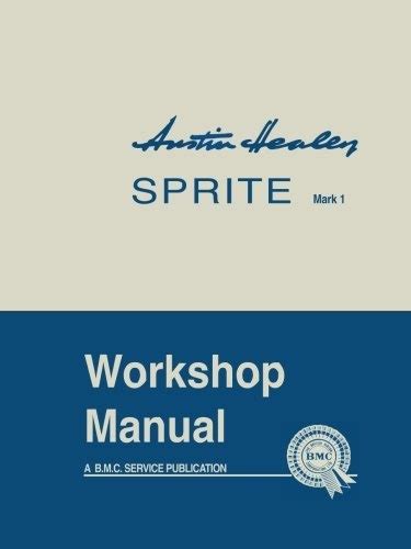 Austin healey sprite mark 1 workshop manual official workshop manuals. - Peugeot 106 gti service and repair manual.