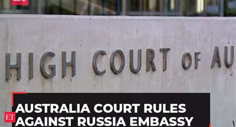 Australia’s High Court dismisses Russia’s bid for injunction to halt its embassy’s eviction