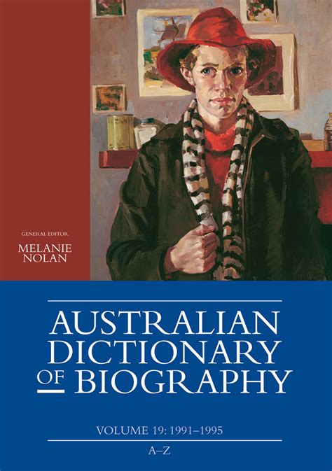 Australian Dictionary of Biography, Volume 19 : 1991–1995 (A–Z)