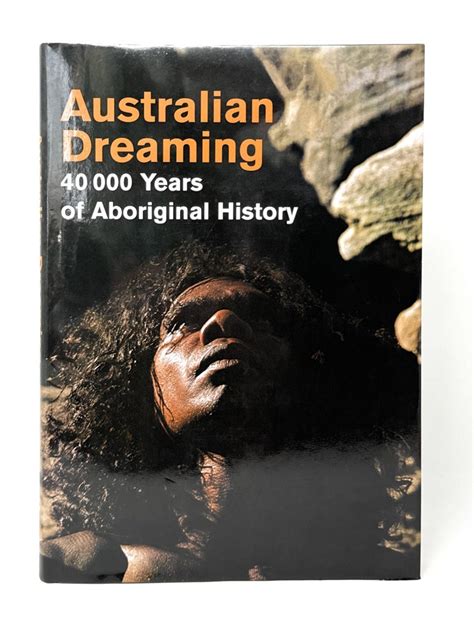 Read Australian Dreaming 40000 Years Of Aboriginal History By Jennifer Isaacs