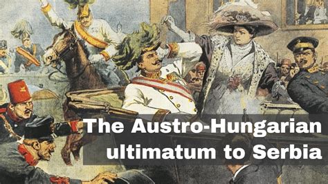 Austria-Hungary issues ultimatum to Serbia - History