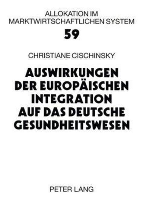 Auswirkungen der europäischen integration auf das deutsche gesundheitswesen. - Aeschylus the oresteia a student guide.