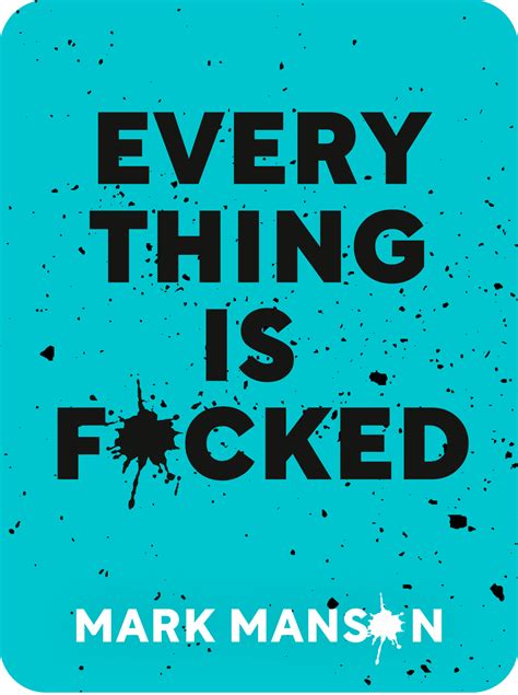 Author Summary: Everything is F*cked a Book About …