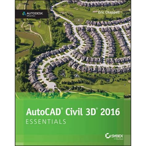 Read Autocad Civil 3D 2016 Essentials Autodesk Official Press By Eric Chappell