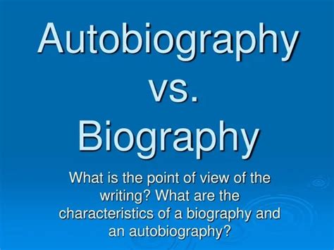 Autobiography vs biography powerpoint guidelines free
