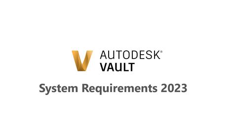 Autodesk Vault 2023 System Requirements