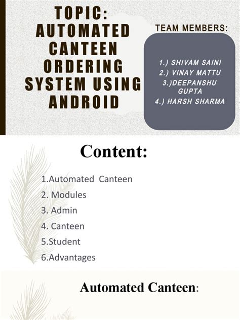 Automated canteen ordering system.  Abstract- Presently practically all Cant...