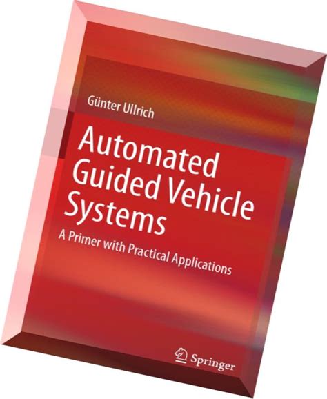 Automated guided vehicle systems a primer with practical applications. - English golden guide for class xii.