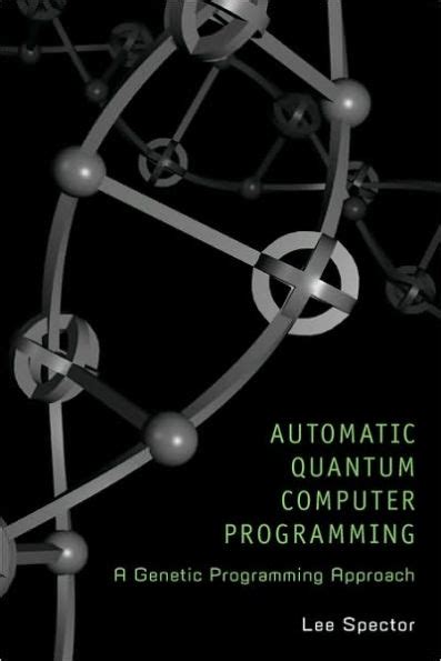 Automatic Quantum Computer Programming: A Genetic Programming Approach