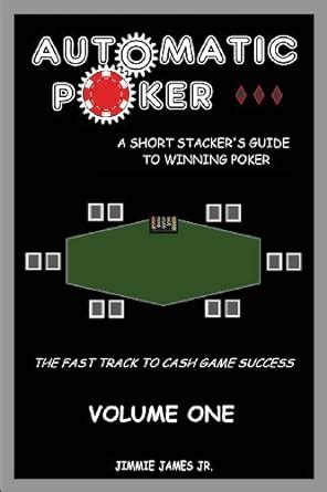 Automatic poker a short stackers guide to winning poker. - Welders handbook revisedhp1513 a guide to plasma cutting oxyacetylene arc mig and tig welding.