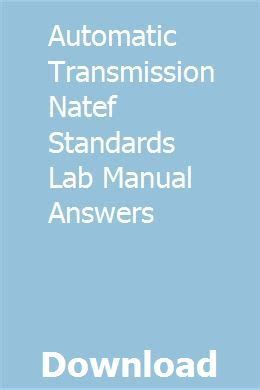 Automatic transmission natef standards lab manual answers. - Neu aufgefundene lateinische werke deutscher mystiker.