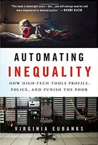 Read Online Automating Inequality How Hightech Tools Profile Police And Punish The Poor By Virginia Eubanks