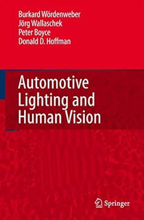 Automotive Lighting And Human Vision 1st Edition