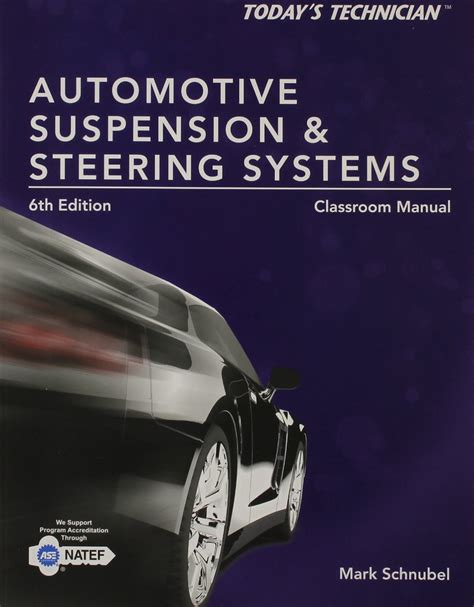 Automotive suspension steering systems classroom manual. - Ford mondeo st tdci tuning guide.