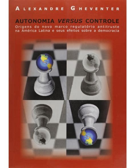 Autonomia versus controle : origens do novo marco regulatorio antitruste na america latina e seus efeitos sobre a democracia. - Canon ir 3300 service manual in hindi.
