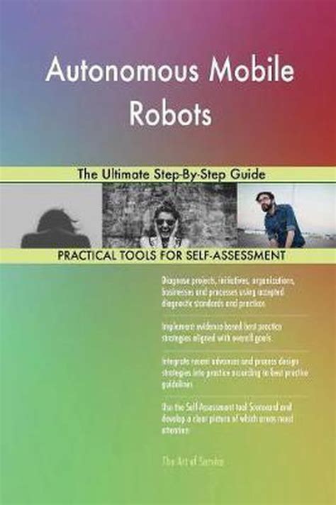 Autonomous Mobile Robots The Ultimate Step By Step Guide